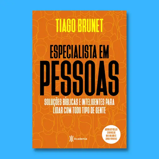 Livro Especialista em Pessoas soluções bíblicas e inteligentes para lidar com todo tipo de gente - Tiago Brunet - Resenha completa eep
