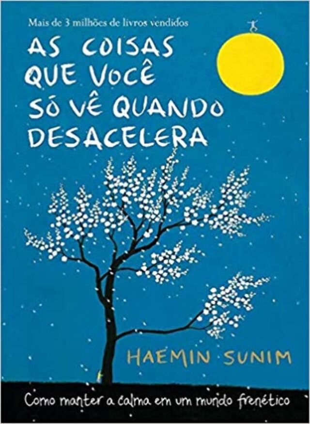 Resenha: Livro As Coisas que Você Só Vê Quando Desacelera – Haemin Sunim. Vale a pena? 61F6T1at-nL._SL1367_