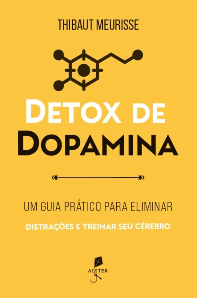 Resenha do Livro: Detox de Dopamina – Thibaut Meurisse. Vale a pena comprar em 2025? detox ed dopamina