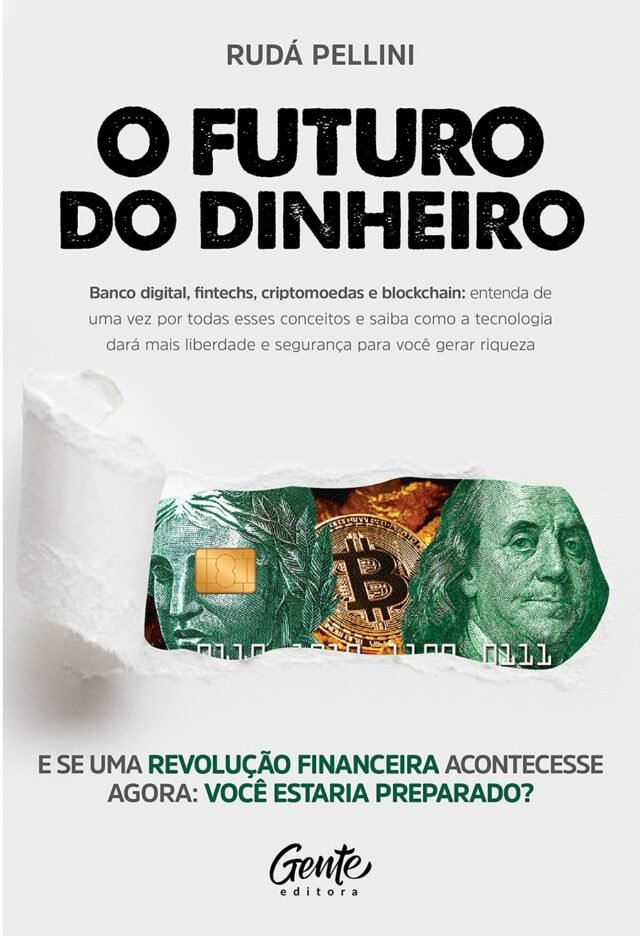O Livro O FUTURO DO DINHEIRO: Banco digital, fintechs, criptomoedas e blockchain é bom? Vale a pena ler? Resenha completa!