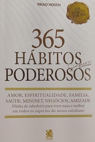 365 Hábitos Simples e Poderosos, de Paulo Houch: Vale a Pena? É Bom? Resenha Completa! 365-habitos-simples-e-poderosos-capa