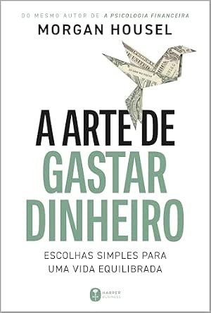 a-arte-de-gastar-dinheiro-morgan-housel-capa