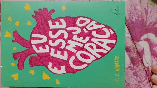 Eu e Esse Meu Coração: O Livro de C.C. Hunter É Bom? Vale a Pena Ler? eu-e-esse-meu-coracao-cc-hunter