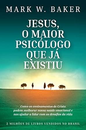 jesus-o-maior-psicologo-mark-baker