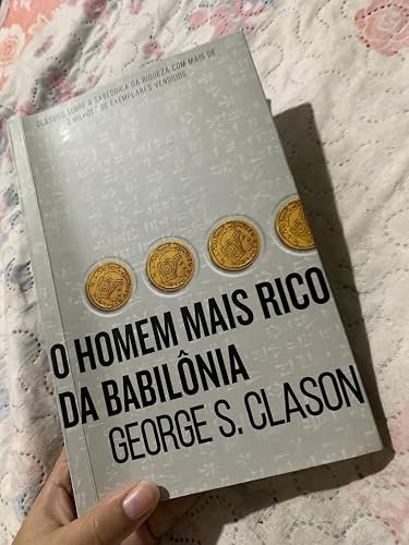 O Homem Mais Rico da Babilônia, de George S. Clason: Vale a Pena? É Bom? Resenha Completa! o-homem-mais-rico-da-babilonia-capa